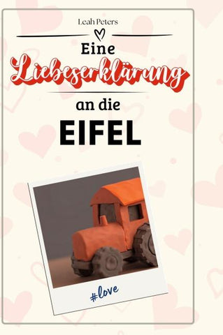 Eine Liebeserklärung an die Eifel