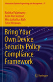 Bring Your Own Device Security Policy Compliance Framework