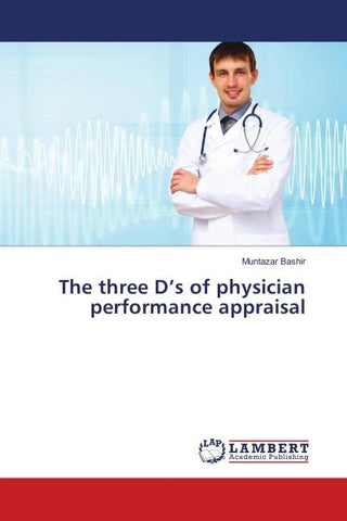 The three D's of physician performance appraisal