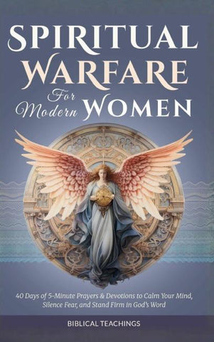 Spiritual Warfare for Modern Women