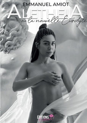 Aletheia ou la nouvelle Eurydice