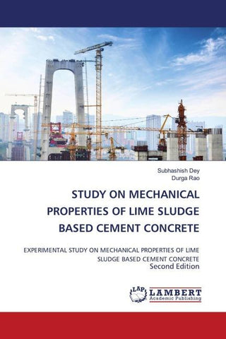 STUDY ON MECHANICAL PROPERTIES OF LIME SLUDGE BASED CEMENT CONCRETE