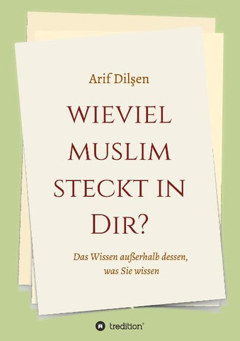 Wieviel Muslim steckt in Dir?