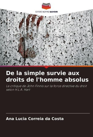 De la simple survie aux droits de l'homme absolus