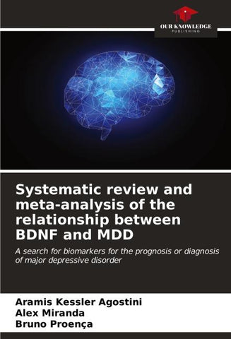 Systematic review and meta-analysis of the relationship between BDNF and MDD