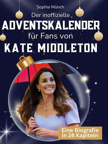Der inoffizielle Adventskalender für Fans von Kate Middleton