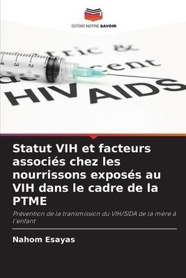 Statut VIH et facteurs associés chez les nourrissons exposés au VIH dans le cadre de la PTME