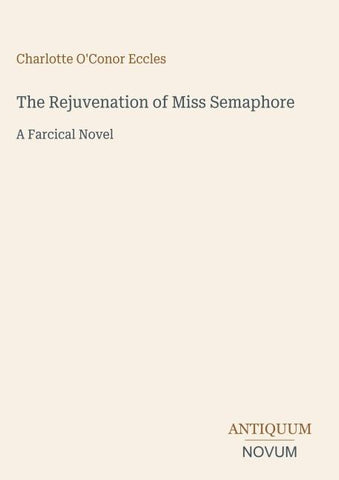 The Rejuvenation of Miss Semaphore