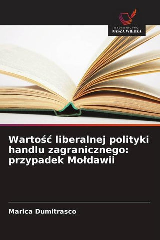 Warto¿¿ liberalnej polityki handlu zagranicznego: przypadek Mo¿dawii