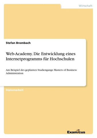 Web-Academy. Die Entwicklung eines Internetprogramms für Hochschulen