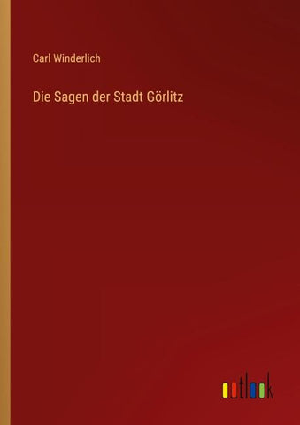 Die Sagen der Stadt Görlitz