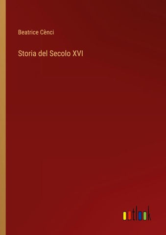 Storia del Secolo XVI