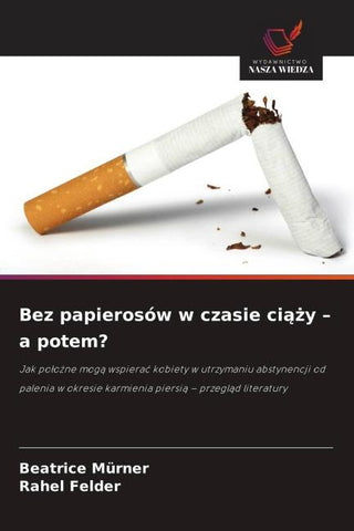 Bez papierosów w czasie ci¿¿y - a potem?