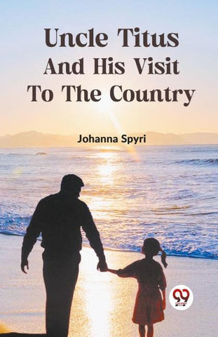 Uncle Titus and His Visit to the Country