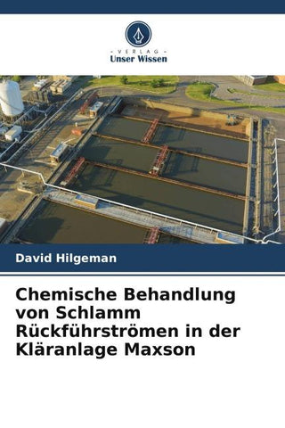 Chemische Behandlung von Schlamm Rückführströmen in der Kläranlage Maxson