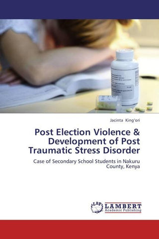 Post Election Violence & Development of Post Traumatic Stress Disorder