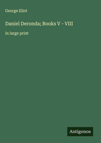 Daniel Deronda; Books V - VIII
