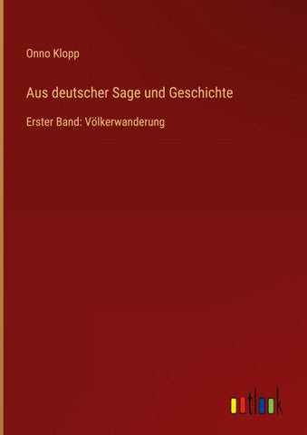 Aus deutscher Sage und Geschichte