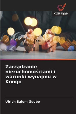 Zarz¿dzanie nieruchomo¿ciami i warunki wynajmu w Kongo