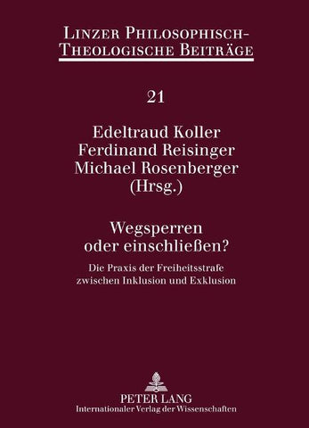 Wegsperren oder einschließen?