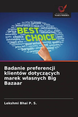 Badanie preferencji klientów dotycz¿cych marek w¿asnych Big Bazaar