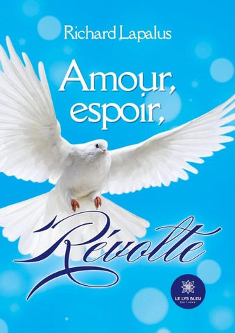 Amour, espoir, révolte