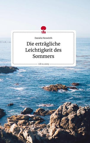 Die erträgliche Leichtigkeit des Sommers. Life is a Story - story.one