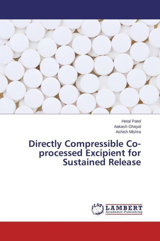 Directly Compressible Co-processed Excipient for Sustained Release