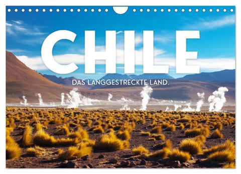 Chile - Das langgestreckte Land. (Wandkalender 2026 DIN A4 quer), CALVENDO Monatskalender
