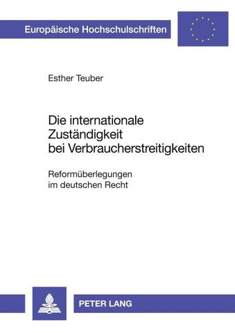 Die internationale Zuständigkeit bei Verbraucherstreitigkeiten