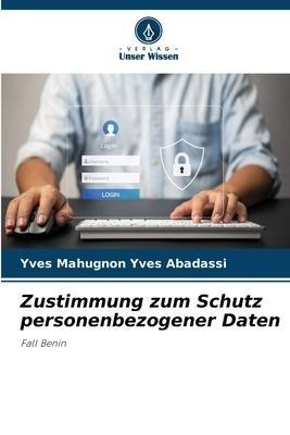 Zustimmung zum Schutz personenbezogener Daten