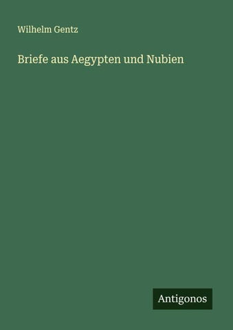 Briefe aus Aegypten und Nubien