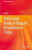 Politicized Medical Dispute Resolution in China