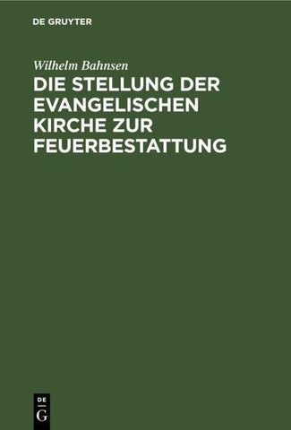 Die Stellung der evangelischen Kirche zur Feuerbestattung