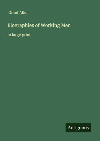 Biographies of Working Men