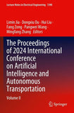 The Proceedings of 2024 International Conference on Artificial Intelligence and Autonomous Transportation