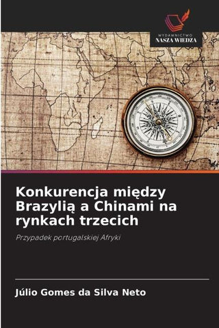 Konkurencja mi¿dzy Brazyli¿ a Chinami na rynkach trzecich