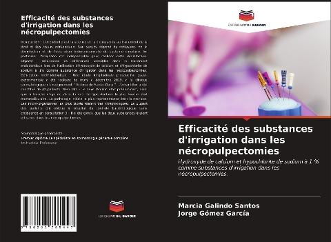 Efficacité des substances d'irrigation dans les nécropulpectomies