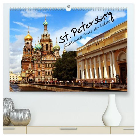St. Petersburg (hochwertiger Premium Wandkalender 2026 DIN A2 quer), Kunstdruck in Hochglanz