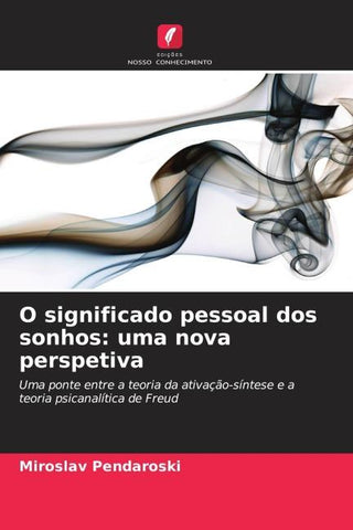 O significado pessoal dos sonhos: uma nova perspetiva