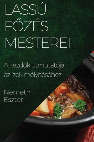 Lassú F¿zés Mesterei