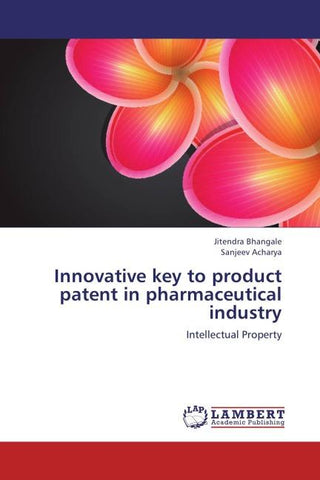 Innovative key to product patent in pharmaceutical industry