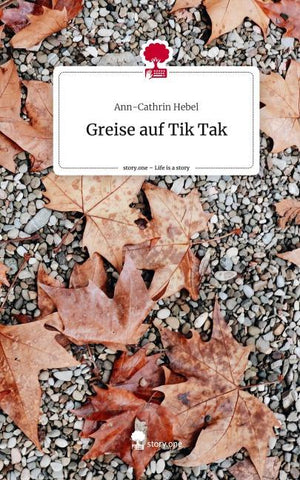 Greise auf Tik Tak. Life is a Story - story.one