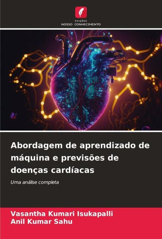 Abordagem de aprendizado de máquina e previsões de doenças cardíacas