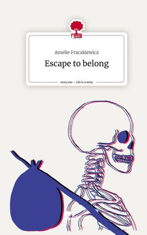 Escape to belong. Life is a Story - story.one