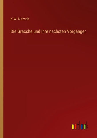 Die Gracche und ihre nächsten Vorgänger