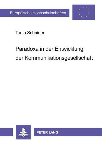 Paradoxa in der Entwicklung der Kommunikationsgesellschaft