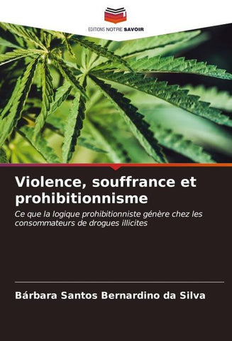 Violence, souffrance et prohibitionnisme