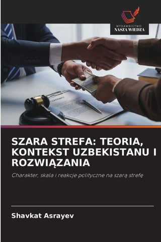 SZARA STREFA: TEORIA, KONTEKST UZBEKISTANU I ROZWI¿ZANIA