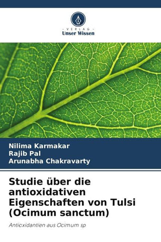 Studie über die antioxidativen Eigenschaften von Tulsi (Ocimum sanctum)